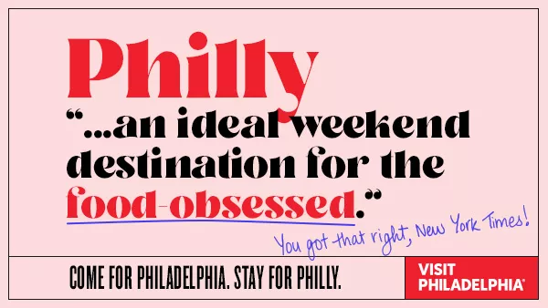 Visit Philadelphia campaign - food obsessed